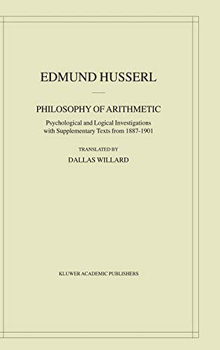 9781402015465: Philosophy of Arithmetic: Psychological and Logical Investigations with Supplementary Texts from 1887-1901: 10 (Husserliana: Edmund Husserl – Collected Works)