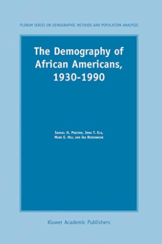 Imagen de archivo de The Demography of African Americans 1930?1990 (The Springer Series on Demographic Methods and Population Analysis) a la venta por Lucky's Textbooks