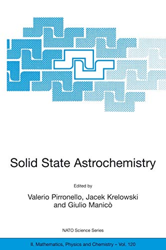 Stock image for Solid State Astrochemistry (NATO Science Series II: Mathematics, Physics and Chemistry, 120) for sale by Lucky's Textbooks