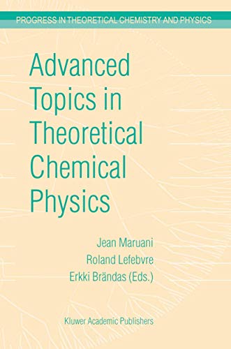 9781402015649: Advanced Topics in Theoretical Chemical Physics: 12 (Progress in Theoretical Chemistry and Physics)