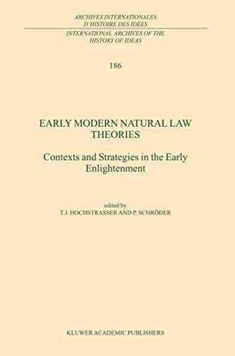 Early Modern Natural Law Theories - Hochstrasser, T.|SchrÃ¶der, P.