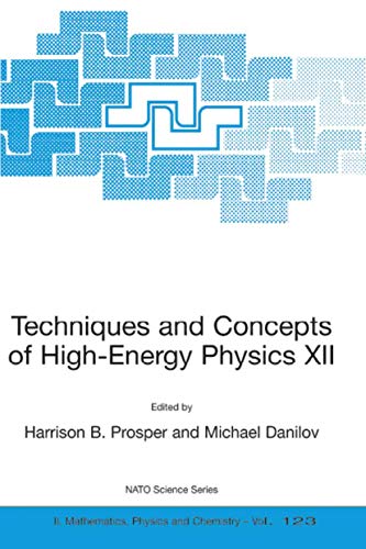 9781402015908: Techniques and Concepts of High-Energy Physics XII: 123 (NATO Science Series II: Mathematics, Physics and Chemistry)