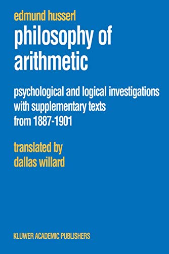 9781402016035: Philosophy of Arithmetic: Psychological and Logical Investigations with Supplementary Texts from 1887-1901 (Husserliana: Edmund Husserl - Collected Works): 10