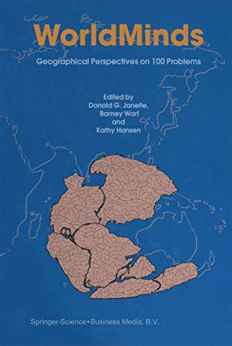 Imagen de archivo de WorldMinds: Geographical Perspectives on 100 Problems: Geographical Perspectives on 100 Problems : Commemorating the 100th Anniversary of the Association of American Geographers 1904-2004 a la venta por WorldofBooks