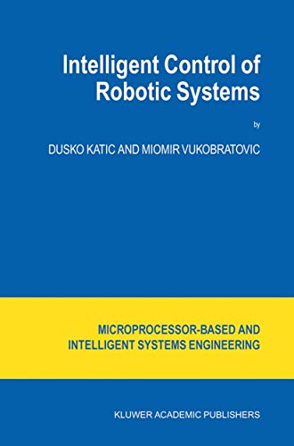 Stock image for Intelligent Control of Robotic Systems for sale by Better World Books