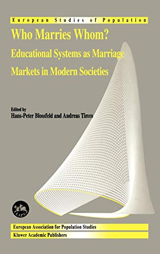 9781402016820: Who Marries Whom?: Educational Systems As Marriage Markets in Modern Societies: 12