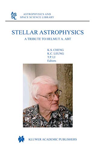 9781402016837: Stellar Astrophysics: A Tribute to Helmut A. Abt (Astrophysics and Space Science Library, 298)