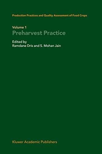 Beispielbild fr Production Practices and Quality Assessment of Food Crops: Volume 1 Preharvest Practice zum Verkauf von Lucky's Textbooks