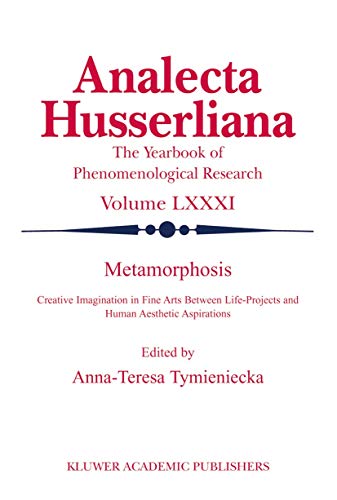 9781402017094: Metamorphosis: Creative Imagination in Fine Arts Between Life-Projects and Human Aesthetic Aspirations: 81