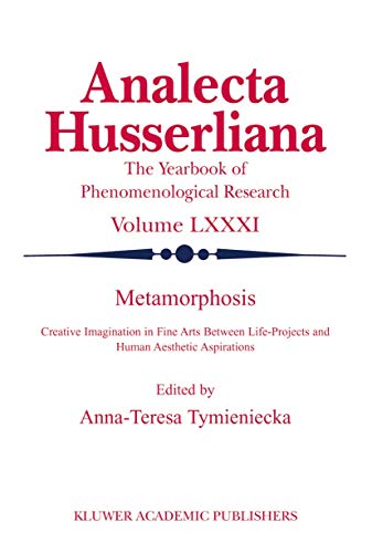 Stock image for Metamorphosis. Creative Imagination in Fine Arts Between Life-Projects and Human Aesthetic Aspirations. for sale by Antiquariat im Hufelandhaus GmbH  vormals Lange & Springer