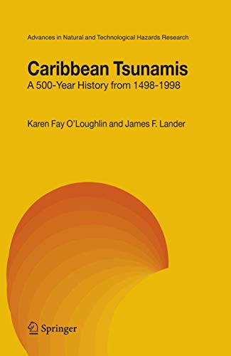 Stock image for Caribbean Tsunamis: A 500-Year History from 1498-1998 (Advances in Natural and Technological Hazards Research, 20) for sale by Wonder Book