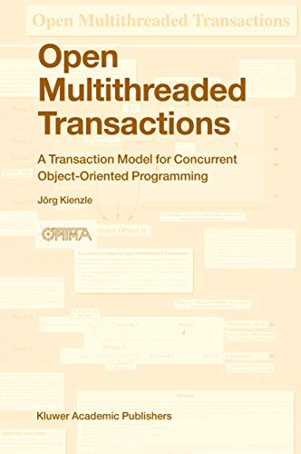 9781402017278: Open Multithreaded Transactions: A Transaction Model for Concurrent Object-Oriented Programming