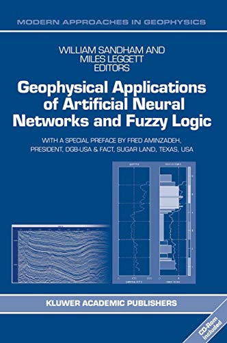 Geophysical Applications of Artificial Neural Networks and Fuzzy Logic. - Sandham, W.; Leggett, M. (Eds.)