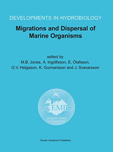 9781402017360: Migrations and Dispersal of Marine Organisms: Proceedings of the 37th European Marine Biology Symposium held in Reykjavk, Iceland, 5–9 August 2002 (Developments in Hydrobiology, 174)