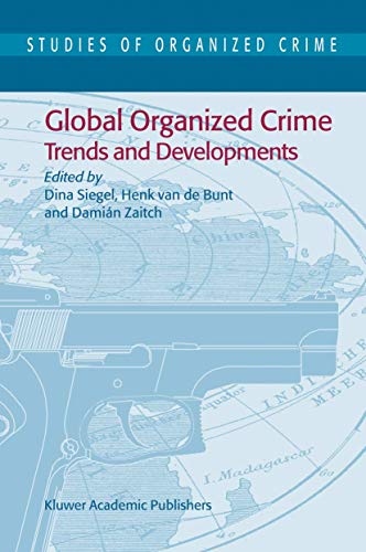 Beispielbild fr Global Organized Crime: Trends and Developments: 3 (Studies of Organized Crime, 3) zum Verkauf von WorldofBooks