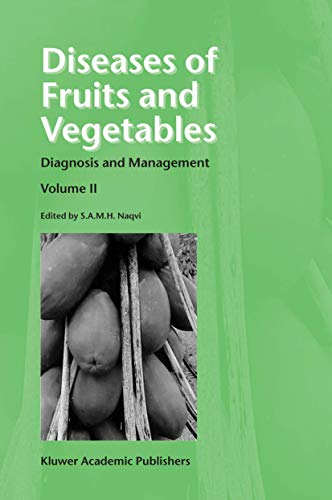 Imagen de archivo de Diseases Of Fruits And Vegetables: Diagnosis And Management, Volume 2 a la venta por Basi6 International