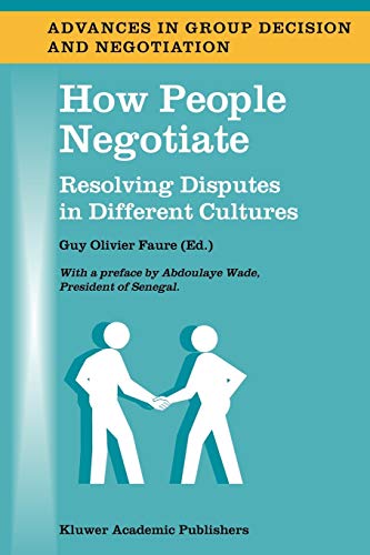 9781402018312: How People Negotiate: Resolving Disputes in Different Cultures: 1 (Advances in Group Decision and Negotiation, 1)