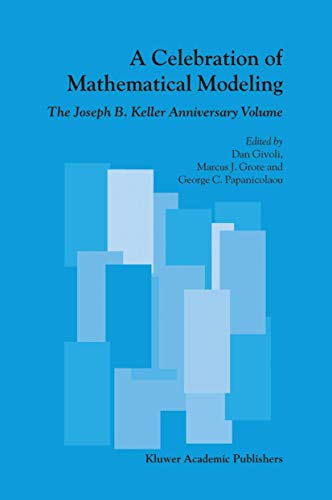 A Celebration of Mathematical Modeling: The Joseph B. Keller Anniversary Volume - Dan Czamanski, George Papanicolaou et Marcus J. Grote