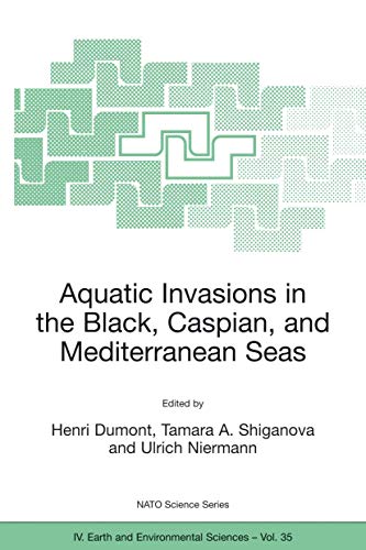 Aquatic Invasions In The Black, Caspian, And Mediterranean Seas (nato Science Series: Iv: Earth A...
