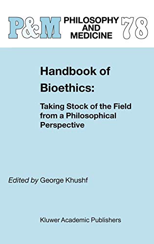 Beispielbild fr Handbook of Bioethics : Taking Stock of the Field from a Philosophical Perspective zum Verkauf von Better World Books