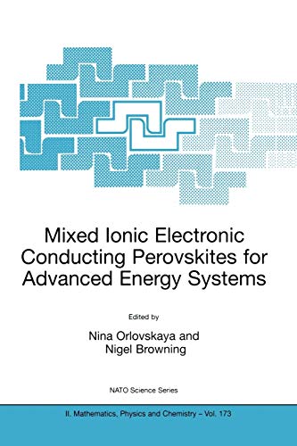 9781402019449: Mixed Ionic Electronic Conducting Perovskites for Advanced Energy Systems: 173 (Nato Science Series II:)