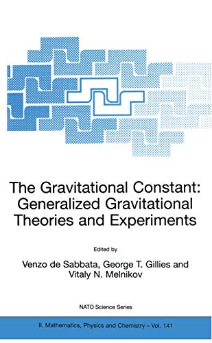 9781402019562: The Gravitational Constant: Generalized Gravitational Theories and Experiments: 141