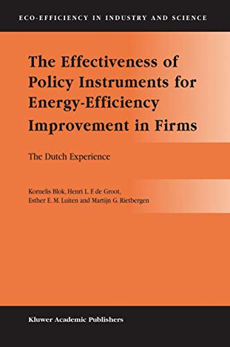 Stock image for The Effectiveness of Policy Instruments for Energy-Efficiency Improvement in Firms: The Dutch Experience for sale by ThriftBooks-Dallas