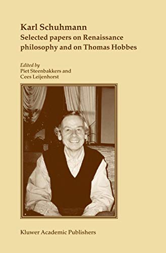 Beispielbild fr Selected papers on Renaissance philosophy and on Thomas Hobbes. Ed. by Piet Steenbakkers and Cees Leijenhorst. zum Verkauf von Latina Lavapies Antiquariat von Godin