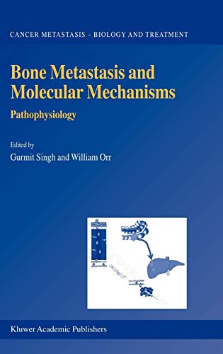 9781402019845: Bone Metastasis and Molecular Mechanisms: Pathophysiology: 6 (Cancer Metastasis - Biology and Treatment)