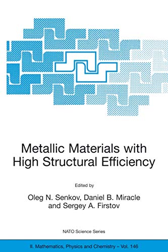 Imagen de archivo de Metallic Materials with High Structural Efficiency (Nato Science Series II: 146) a la venta por Zubal-Books, Since 1961