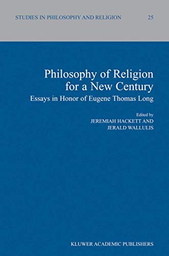Philososphy of Religion for a New Century: Essays in Honor of Eugene Thomas Long