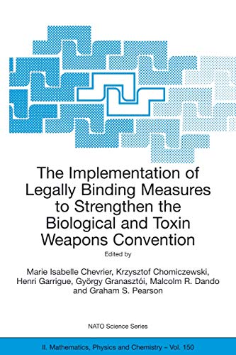 Stock image for The Implementation of Legally Binding Measures to Strengthen the Biological and Toxin Weapons Convention for sale by Anybook.com