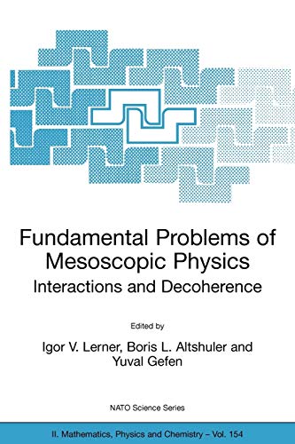 9781402021923: Fundamental Problems Of Mesoscopic Physics Interactions And Decoherence: Proceedings Of The Nato Advanced Research Workshop, Held In Granada, Spain, 6-12 September 2003