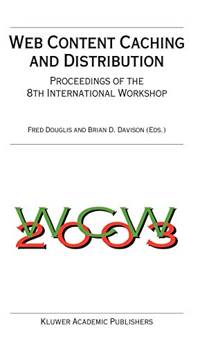 Beispielbild fr Web Content Caching and Distribution: Proceedings of the 8th International Workshop (Ifip International Federation for Information Processing S) zum Verkauf von Midtown Scholar Bookstore