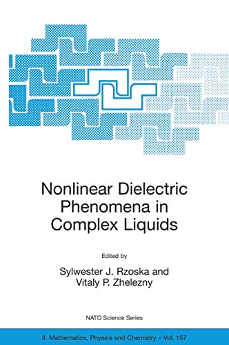 Stock image for Nonlinear Dielectric Phenomena in Complex Liquids for sale by Books Puddle