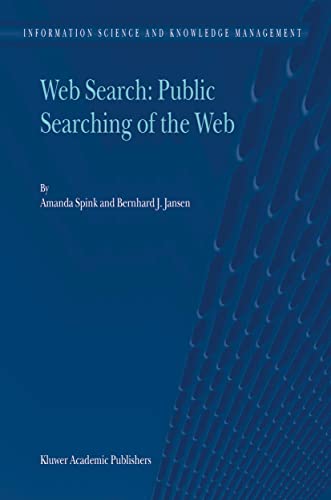 Web Search: Public Searching of the Web - Bernard J. Jansen