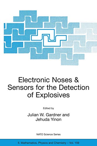 Beispielbild fr Electronic Noses & Sensors for the Detection of Explosives (NATO Science Series II: Mathematics, Physics and Chemistry, 159) zum Verkauf von Phatpocket Limited