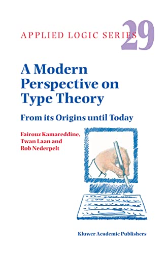 Stock image for A Modern Perspective on Type Theory: From its Origins until Today: 29 (Applied Logic Series, 29) for sale by MB Books