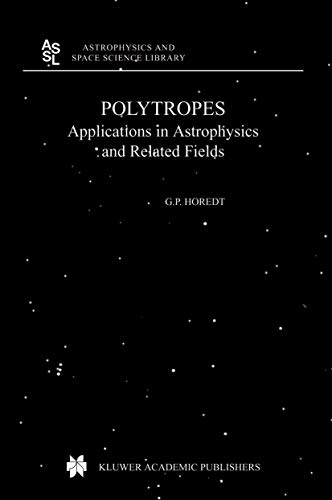 9781402023507: Polytropes: Applications In Astrophysics And Related Fields