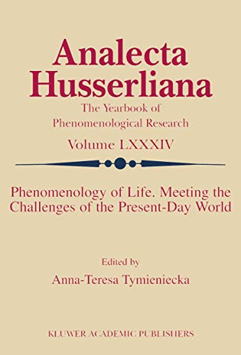 Beispielbild fr Phenomenology of Life. Meeting the Challenges of the Present-Day World. zum Verkauf von Antiquariat im Hufelandhaus GmbH  vormals Lange & Springer