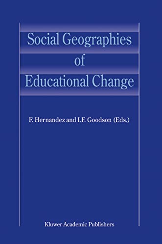 9781402024948: Social Geographies of Educational Change