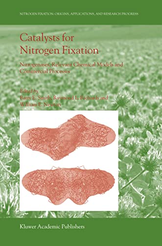 Stock image for Catalysts for Nitrogen Fixation: Nitrogenases, Relevant Chemical Models and Commercial Processes (Nitrogen Fixation: Origins, Applications, and Research Progress, 1) for sale by Lucky's Textbooks