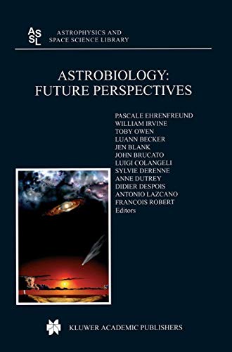 Beispielbild fr Astrobiology: Future Perspectives (astrophysics And Space Science Library) zum Verkauf von Basi6 International