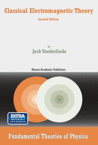 Classical Electromagnetic Theory - Jack Vanderlinde