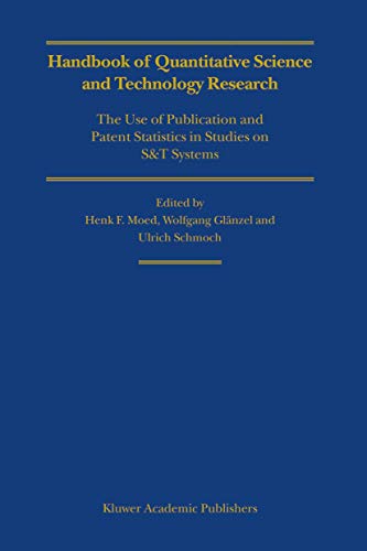 9781402027024: Handbook of Quantitative Science and Technology Research: The Use of Publication and Patent Statistics in Studies of S&T Systems