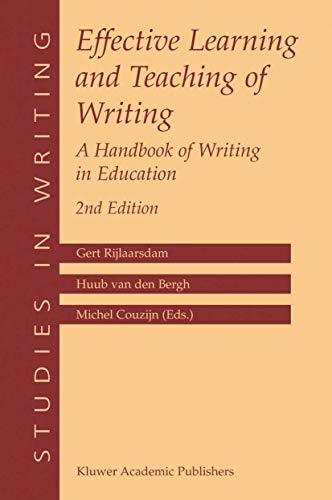 Effective Learning and Teaching of Writing: A Handbook of Writing in Education (Studies in Writing, 14)