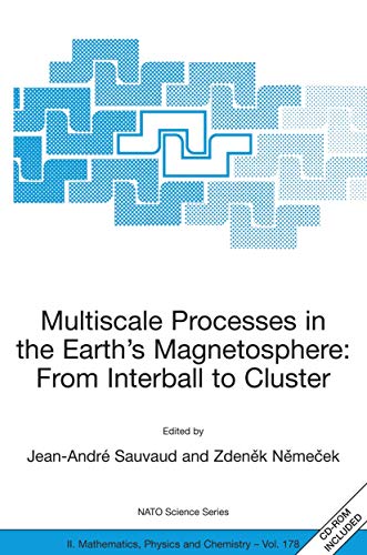 9781402027673: Multiscale Processes in the Earth's Magnetosphere: From Interball to Cluster: Proceedings of the NATO ARW on Multiscale Processes in the Earth's ... II: Mathematics, Physics and Chemistry, 178)