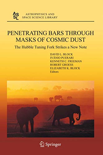 Stock image for Penetrating Bars through Masks of Cosmic Dust: The Hubble Tuning Fork strikes a New Note (Astrophysics and Space Science Library) for sale by Revaluation Books