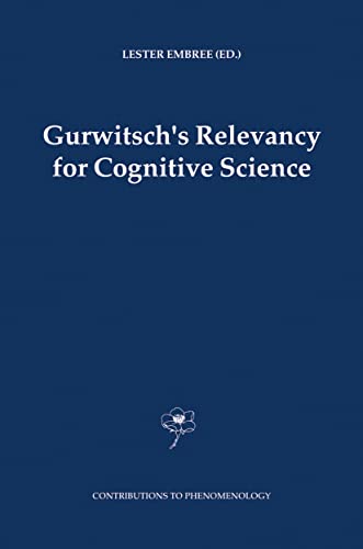 Imagen de archivo de Gurwitsch's Relevancy for Cognitive Science (Contributions to Phenomenology, 52) a la venta por Irish Booksellers