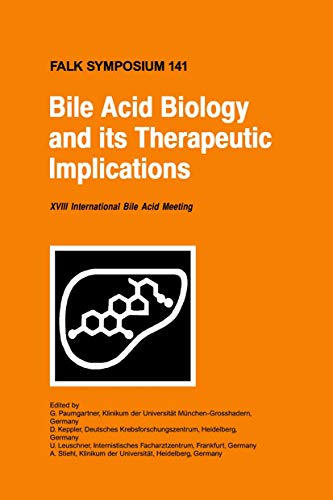 Bile Acid Biology And Its Therapeutic Implications : Proceedings Of The Falk Symposium 141 (xviii...